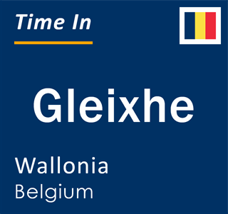 Current local time in Gleixhe, Wallonia, Belgium