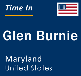 Current Local Time in Glen Burnie, Maryland, United States