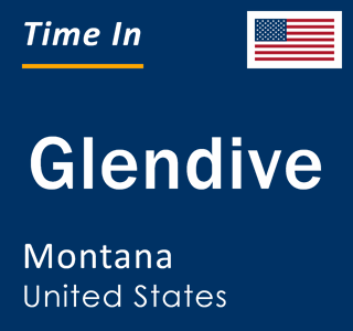 Current local time in Glendive, Montana, United States
