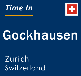 Current local time in Gockhausen, Zurich, Switzerland
