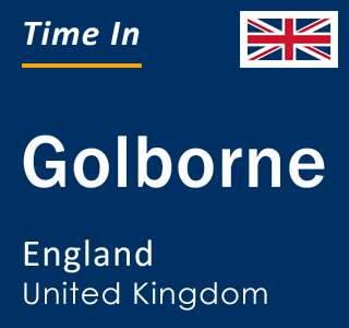 Current local time in Golborne, England, United Kingdom