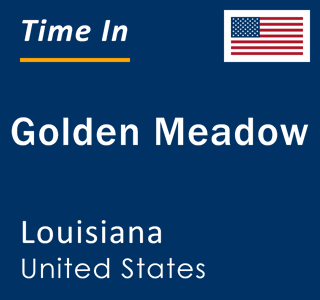 Current local time in Golden Meadow, Louisiana, United States
