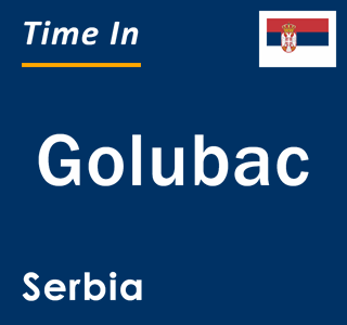 Current local time in Golubac, Serbia