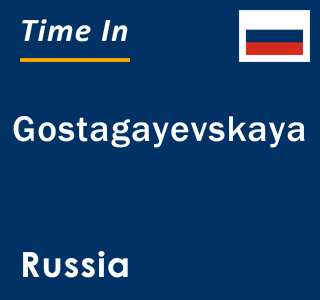 Current local time in Gostagayevskaya, Russia