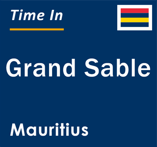 Current local time in Grand Sable, Mauritius
