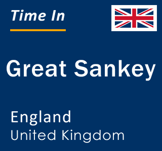 Current local time in Great Sankey, England, United Kingdom
