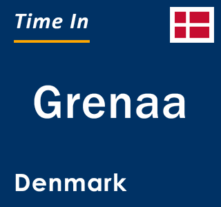 Current local time in Grenaa, Denmark