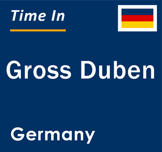Current local time in Gross Duben, Germany