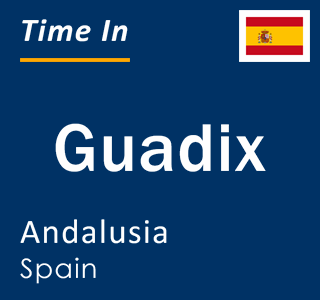Current local time in Guadix, Andalusia, Spain