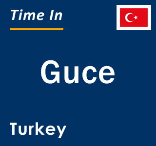 Current local time in Guce, Turkey
