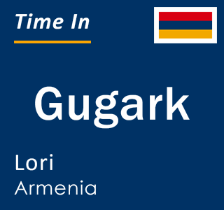 Current local time in Gugark, Lori, Armenia