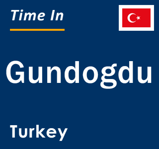 Current local time in Gundogdu, Turkey