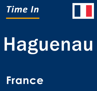 Current local time in Haguenau, France
