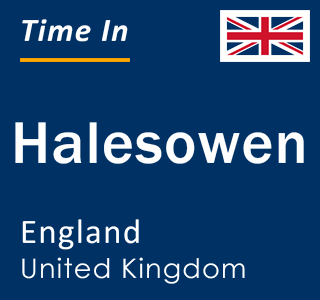 Current local time in Halesowen, England, United Kingdom