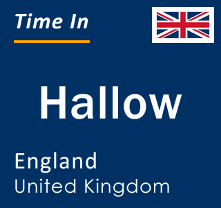 Current local time in Hallow, England, United Kingdom