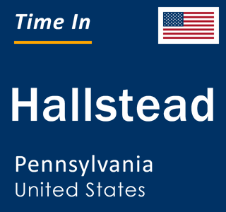 Current local time in Hallstead, Pennsylvania, United States