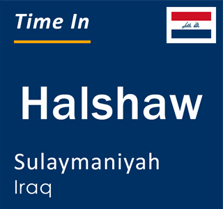 Current local time in Halshaw, Sulaymaniyah, Iraq