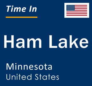 Current local time in Ham Lake, Minnesota, United States