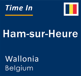 Current local time in Ham-sur-Heure, Wallonia, Belgium