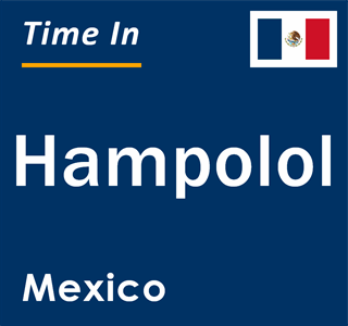 Current local time in Hampolol, Mexico