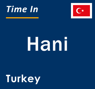 Current local time in Hani, Turkey