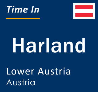 Current local time in Harland, Lower Austria, Austria