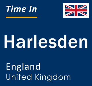 Current local time in Harlesden, England, United Kingdom
