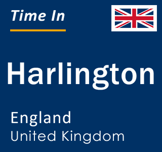 Current Local Time in Harlington, England, United Kingdom