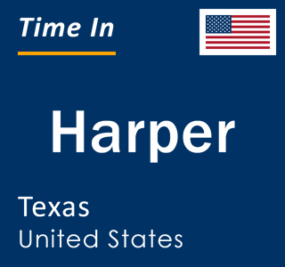 Current local time in Harper, Texas, United States