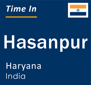 Current local time in Hasanpur, Haryana, India