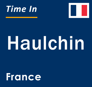Current local time in Haulchin, France