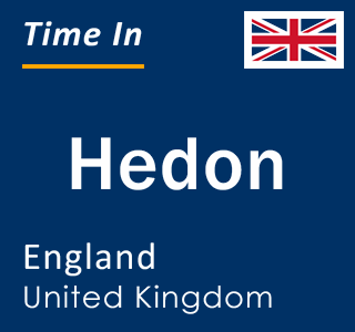 Current Local Time in Hedon, England, United Kingdom