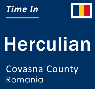 Current local time in Herculian, Covasna County, Romania