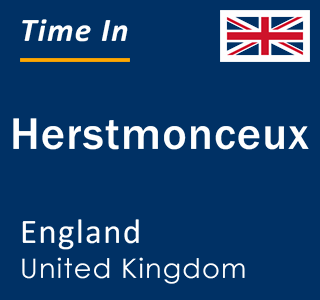 Current local time in Herstmonceux, England, United Kingdom