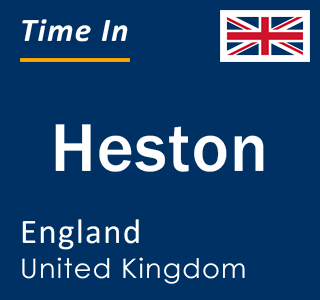 Current local time in Heston, England, United Kingdom