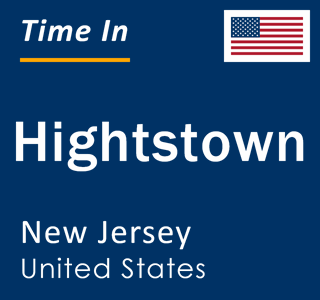 Current local time in Hightstown, New Jersey, United States