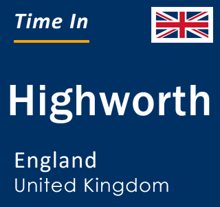 Current local time in Highworth, England, United Kingdom