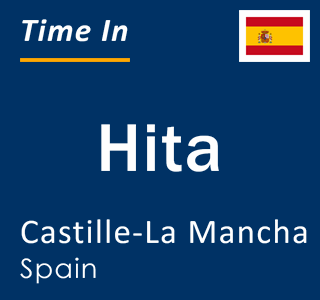 Current local time in Hita, Castille-La Mancha, Spain