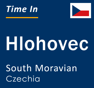 Current local time in Hlohovec, South Moravian, Czechia