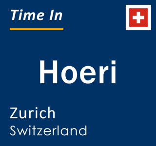Current local time in Hoeri, Zurich, Switzerland