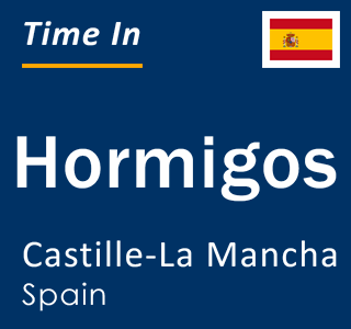 Current local time in Hormigos, Castille-La Mancha, Spain