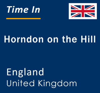 Current local time in Horndon on the Hill, England, United Kingdom
