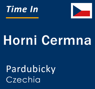 Current local time in Horni Cermna, Pardubicky, Czechia