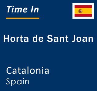 Current local time in Horta de Sant Joan, Catalonia, Spain