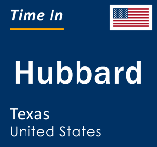 Current local time in Hubbard, Texas, United States