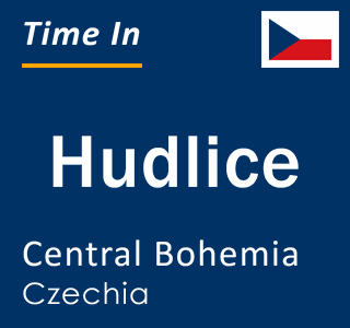 Current local time in Hudlice, Central Bohemia, Czechia