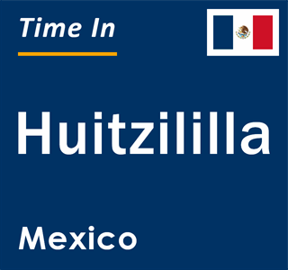 Current local time in Huitzililla, Mexico