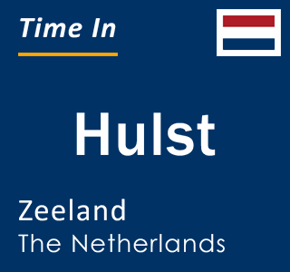 Current local time in Hulst, Zeeland, The Netherlands