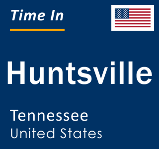 Current local time in Huntsville, Tennessee, United States