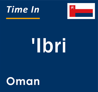 Current local time in 'Ibri, Oman